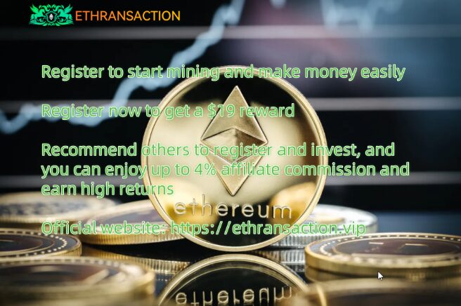 eth-news-today:-ethransaction-cloud-mining-plan-offers-daily-profits-of-up-to-$22,800